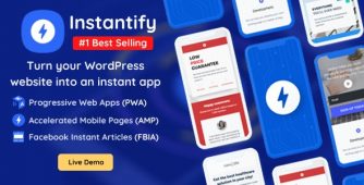 Instantify – PWA & Google AMP & Facebook IA for WordPress