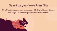 WP Offload Media v3.3.0 – Speed Up Your WordPress Site