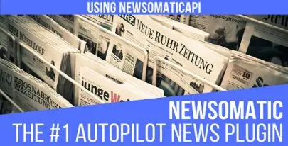 Newsomatic v3.2.9.2 – Automatic News Post Generator Plugin for WordPress