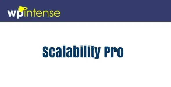Scalability Pro v6.18 – Optimize WP Performance & Scalability