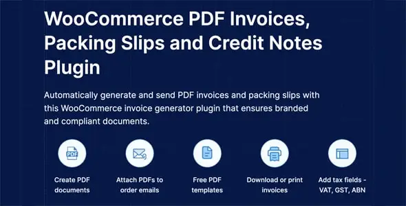 WooCommerce PDF Invoices, Packing Slips, Delivery Notes and Shipping Labels (Pro) v1.7.1 – WebToffee