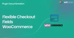 Flexible Checkout Fields PRO WooCommerce v4.0.26