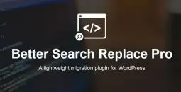 Better Search Replace Pro v1.4.11
