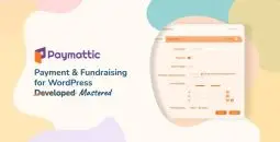 Paymattic Pro v4.6.10 (Formerly WPPayForm)